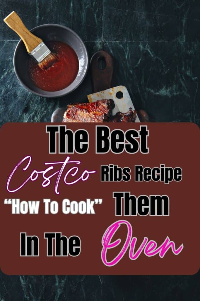 The Best Costco Ribs Recipe: How To Cook In The Oven.